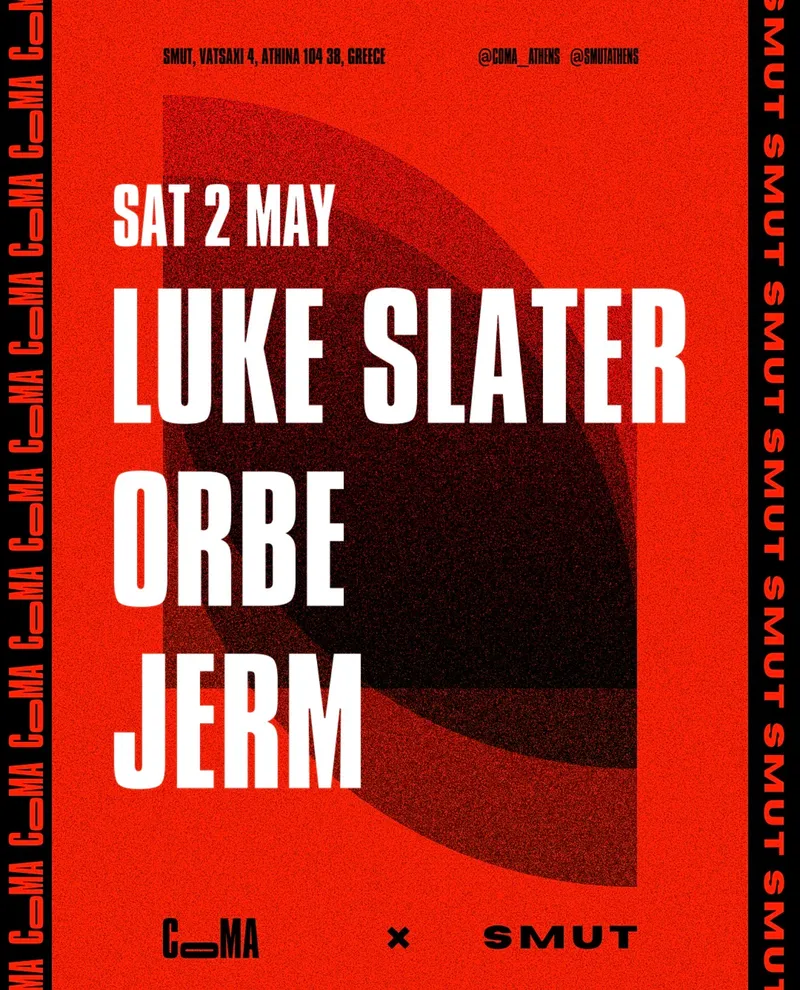 COMA x SMUT with Luke Slater x ORBE x JERM