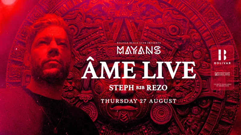 Mayans with Âme Live I Thu Aug 27
