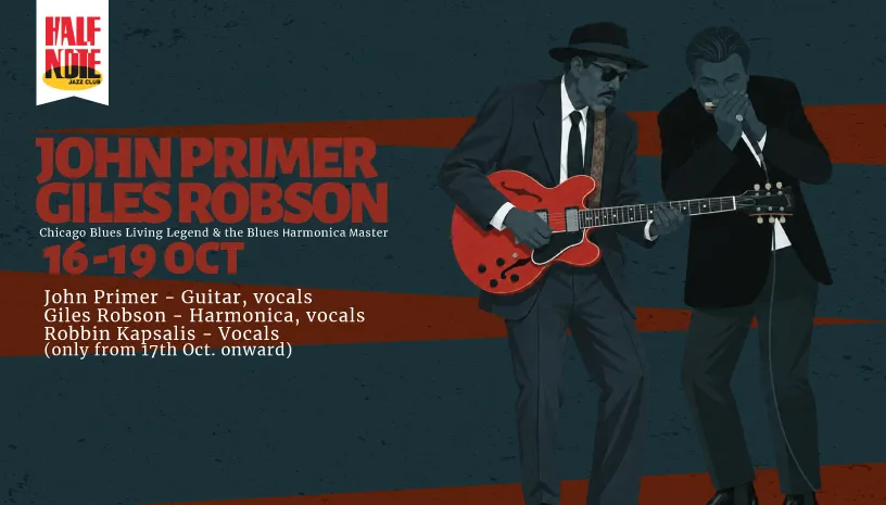 JOHN PRIMER / GILES ROBSON “The Chicago Blues Living Legend & the Blues Harmonica Master”