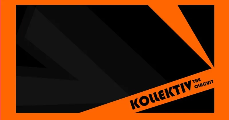 KOLLEKTIV: THE CIRCUIT