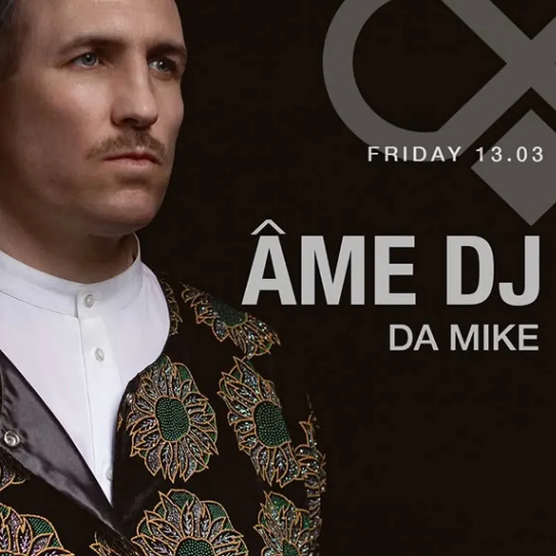 FRI: Âme DJ // Da Mike