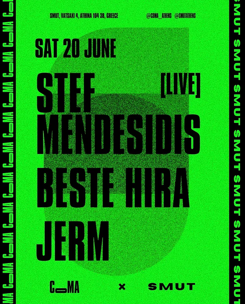 Coma x SMUT w Stef Mendesidis live, Beste Hira, JERM