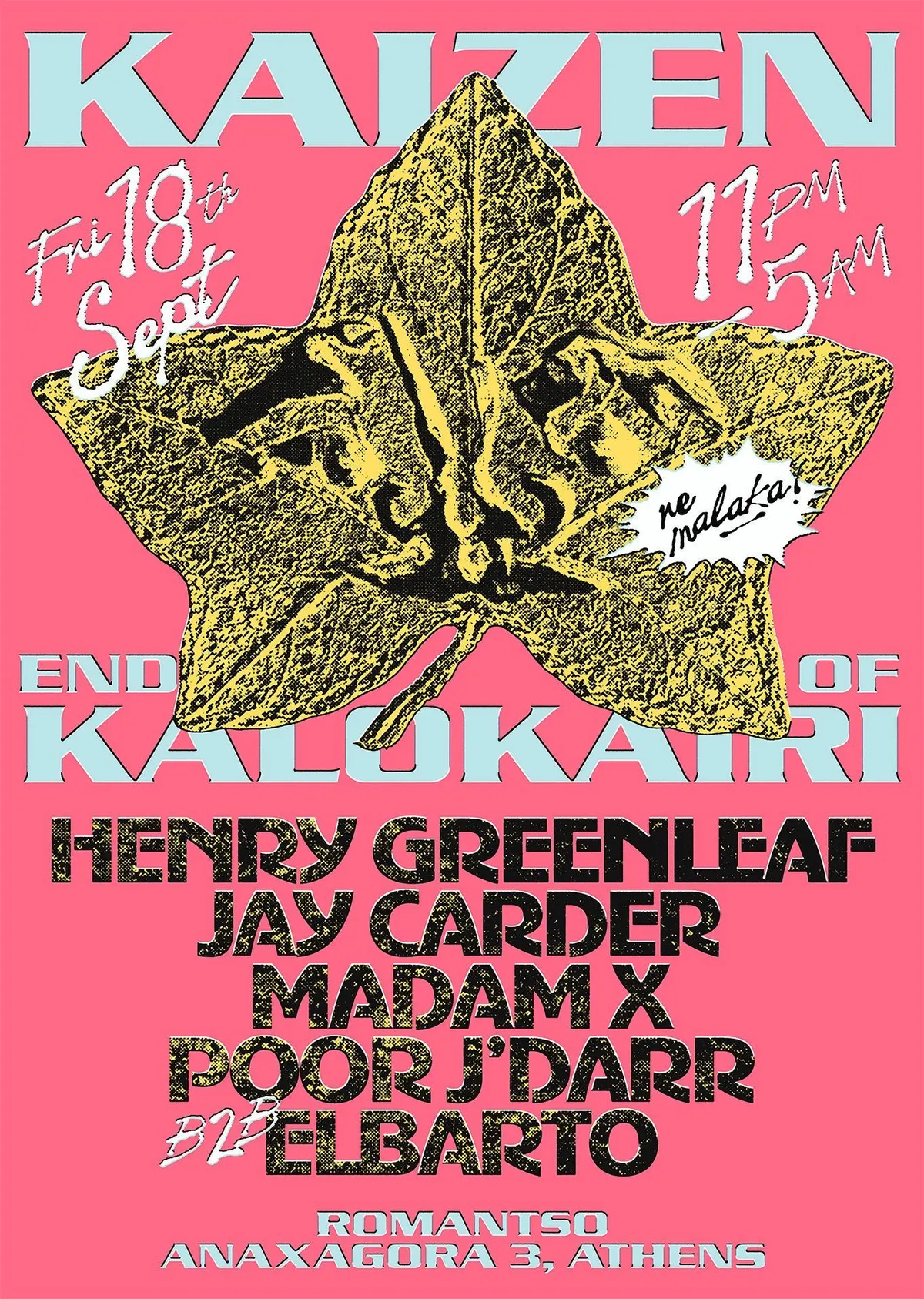 KAIZEN 'end of' KALOKAIRI with Henry Greenleaf, Madam X, Jay Carder, Elbarto & Poor J'Darr