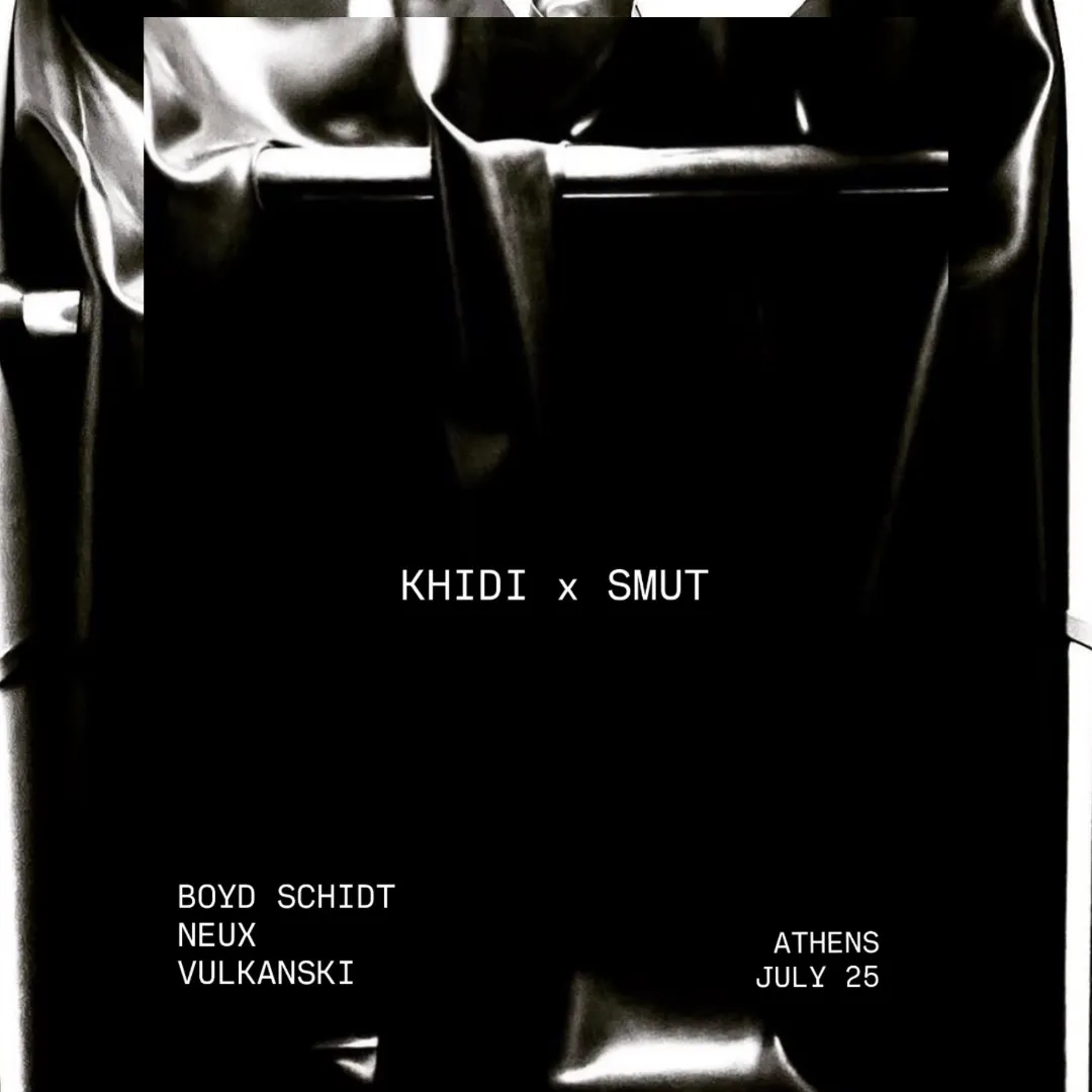 KHIDI x SMUT with Boyd Schidt,NEUX,Vulkanski