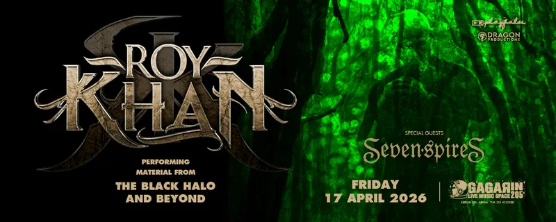 ROY KHAN (Norway) The Black Halo And Beyond +SEVEN SPIRES (USA)