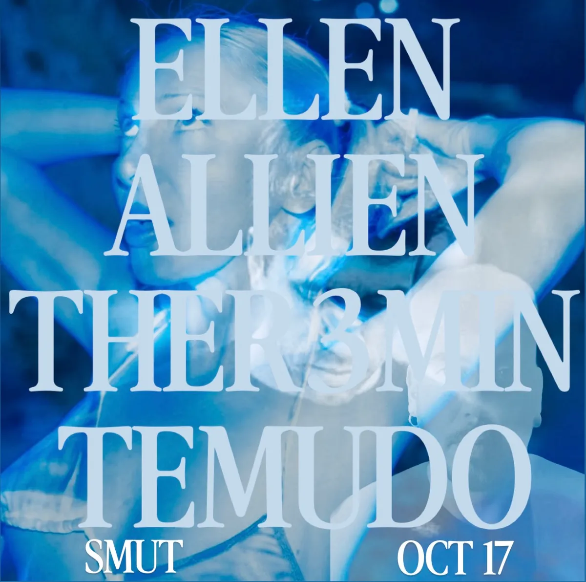 SMUT x Ellen Allien x Temudo x Ther3min