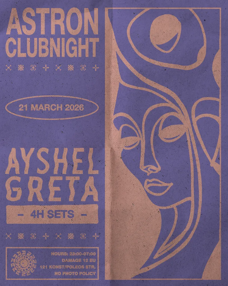 Astron Club Night with Greta & Ayshel (4H sets)